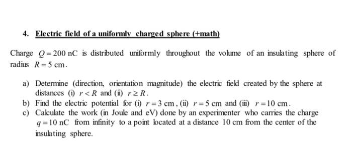 Solved 4. Electric field of a uniformly charged sphere (+ | Chegg.com
