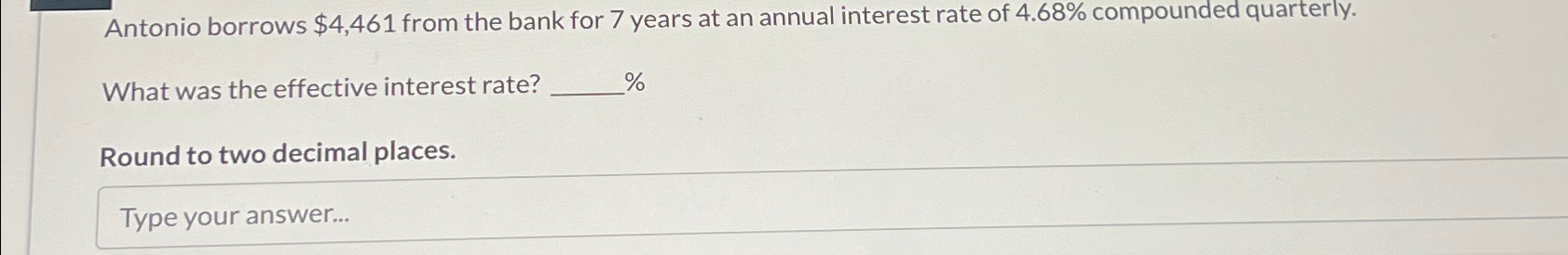 Solved Antonio borrows $4,461 ﻿from the bank for 7 ﻿years at | Chegg.com