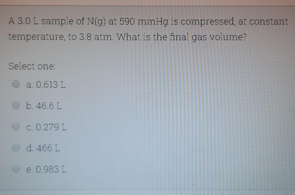 Solved A 3 0 L Sample Of N G At 590 Mmhg Is Compressed Chegg Com