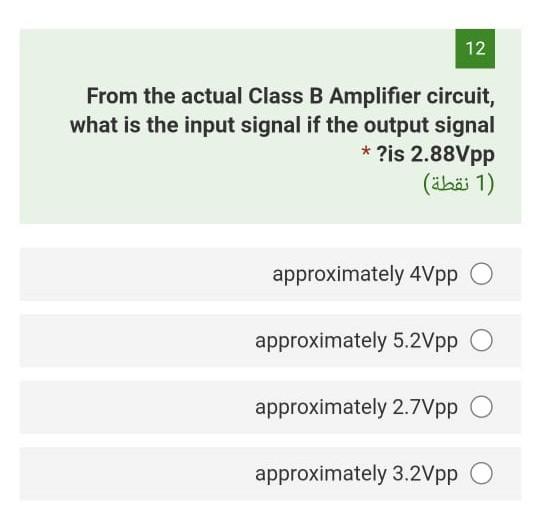 Solved 12 From The Actual Class B Amplifier Circuit, What Is | Chegg.com