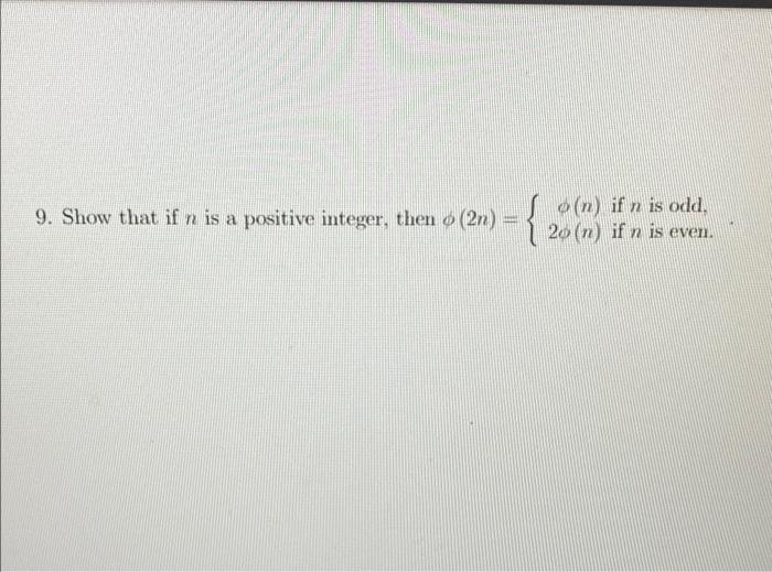 Solved 9. Show that if n is a positive integer, then o (2n) | Chegg.com
