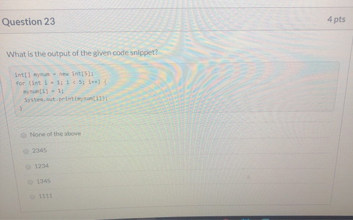 Solved Question 23 4 pts What is the output of the given | Chegg.com
