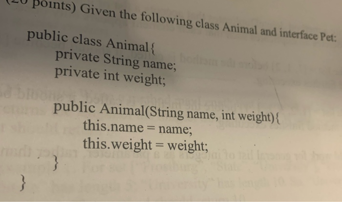 Solved (20 Points) Given The Following Class Animal And | Chegg.com