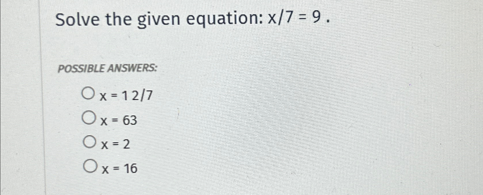 Solved Solve the given equation: x7=9.POSSIBLE | Chegg.com