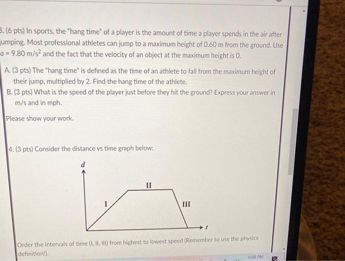 Solved 3. (6 pts) In sports, the &ldquo;hang time&rdquo; of a player is 