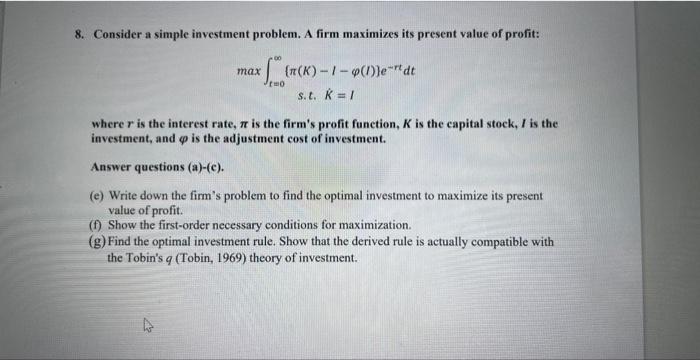 Solved 8. Consider a simple investment problem. A firm | Chegg.com