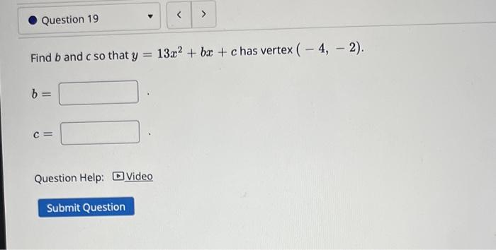 Solved Find B And C So That Y=13x2+bx+c B= C= Question Help: | Chegg.com