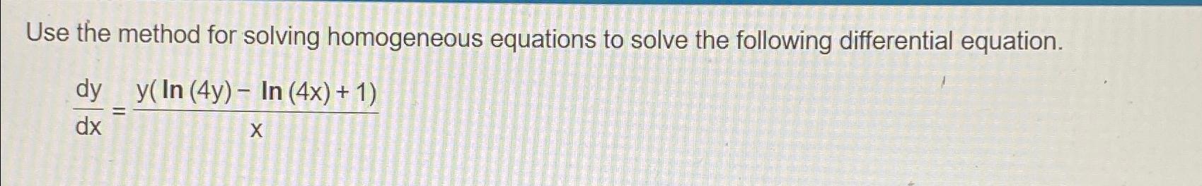 Solved Use the method for solving homogeneous equations to | Chegg.com