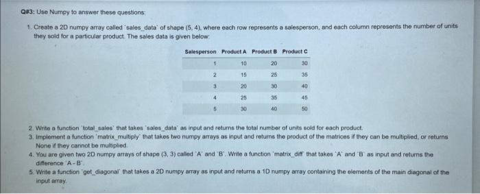 Solved Q⿱艹卄3 Use Numpy To Answer These Questions 1 Create