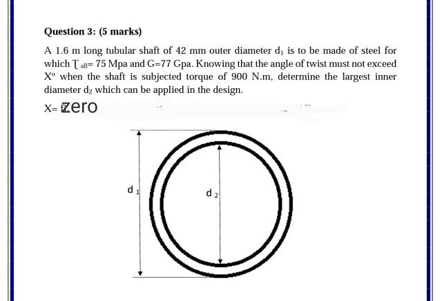 Question 3 5 Marks A 1 6 M Long Tubular Shaft Of Chegg Com