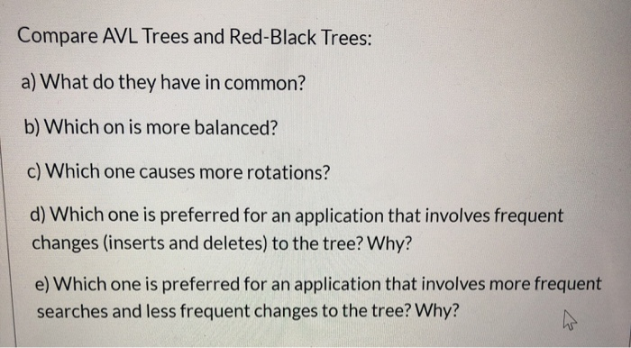 Solved Compare AVL Trees and Red-Black Trees: a) What do | Chegg.com