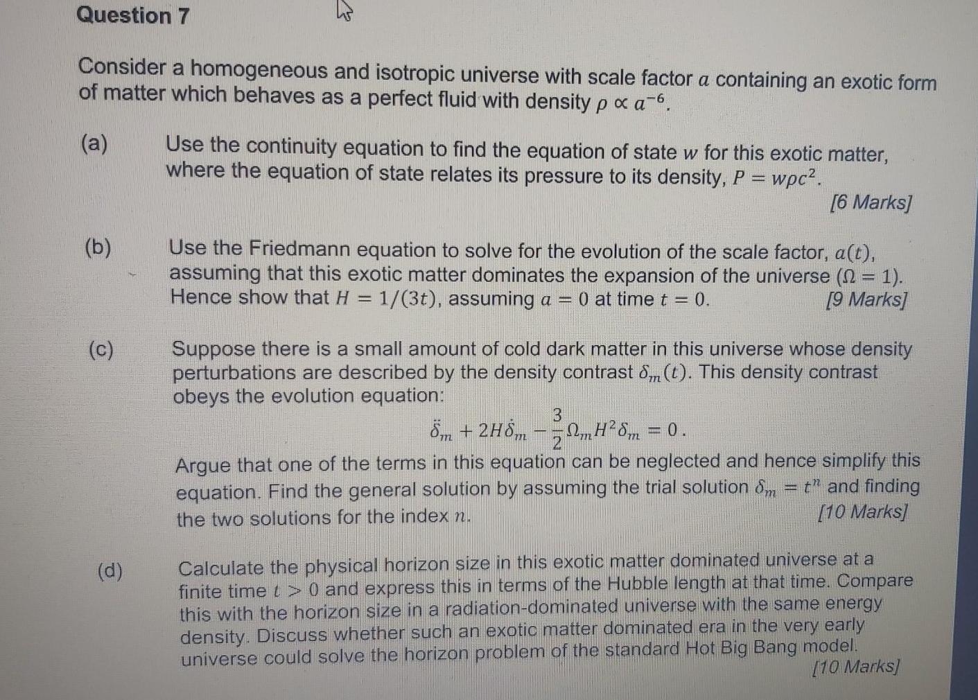 Solved Question 7 Consider a homogeneous and isotropic | Chegg.com