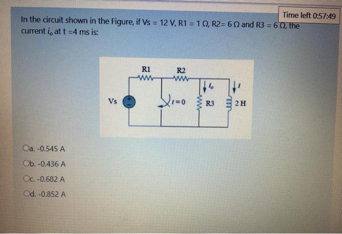 Solved Time left 0:57:49 In the circuit shown in the Figure, | Chegg.com