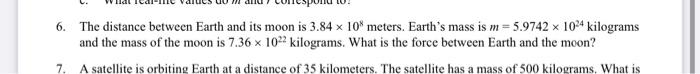 Solved 6. The distance between Earth and its moon is | Chegg.com