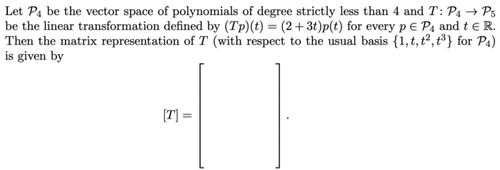 Solved Let P4 be the vector space of polynomials of degree | Chegg.com