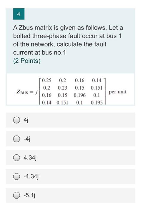 Solved 4 A Zbus matrix is given as follows, Let a bolted | Chegg.com