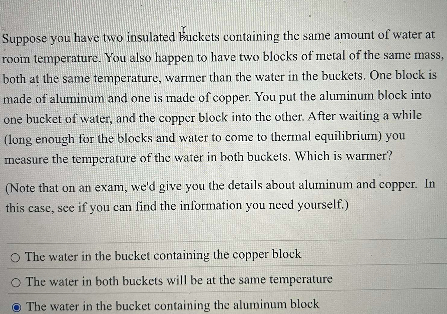Solved Suppose you have two insulated Euckets containing the | Chegg.com