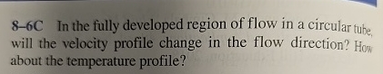 Solved 8-6C In the fully developed region of flow in a | Chegg.com