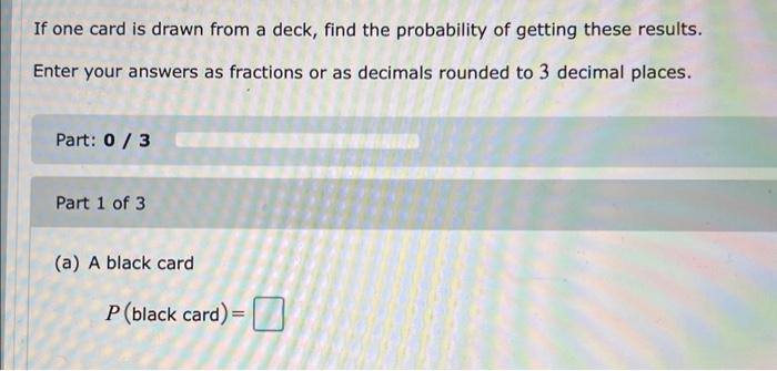 Solved If One Card Is Drawn From A Deck, Find The | Chegg.com