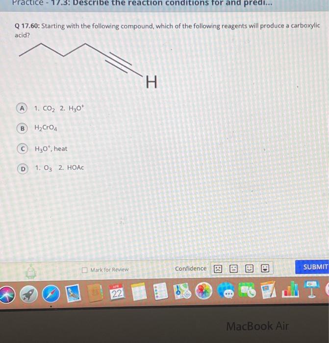 Solved Practice - 17.3: Describe the reaction conditions for | Chegg.com