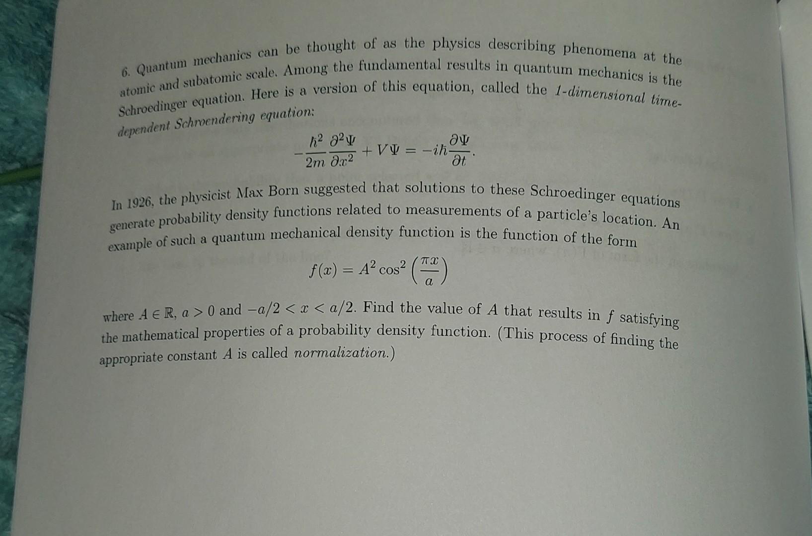 Solved 6. Quantum Mechanics Can Be Thought Of As The Physics | Chegg.com