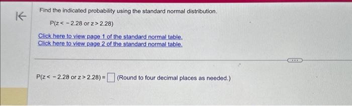 Solved have to use the standard normal table to solve the | Chegg.com