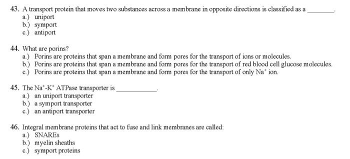 Solved 43. A Transport Protein That Moves Two Substances | Chegg.com