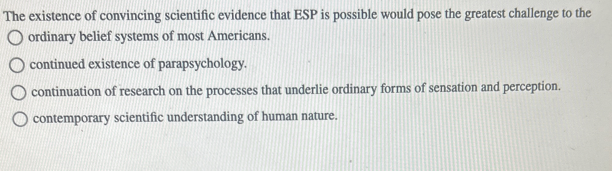 Solved The existence of convincing scientific evidence that | Chegg.com
