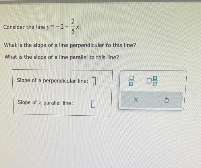 Solved ider the line y=−2−52x t is the slope of a line | Chegg.com