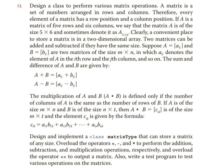 Solved 13. Design a class to perform various matrix Chegg