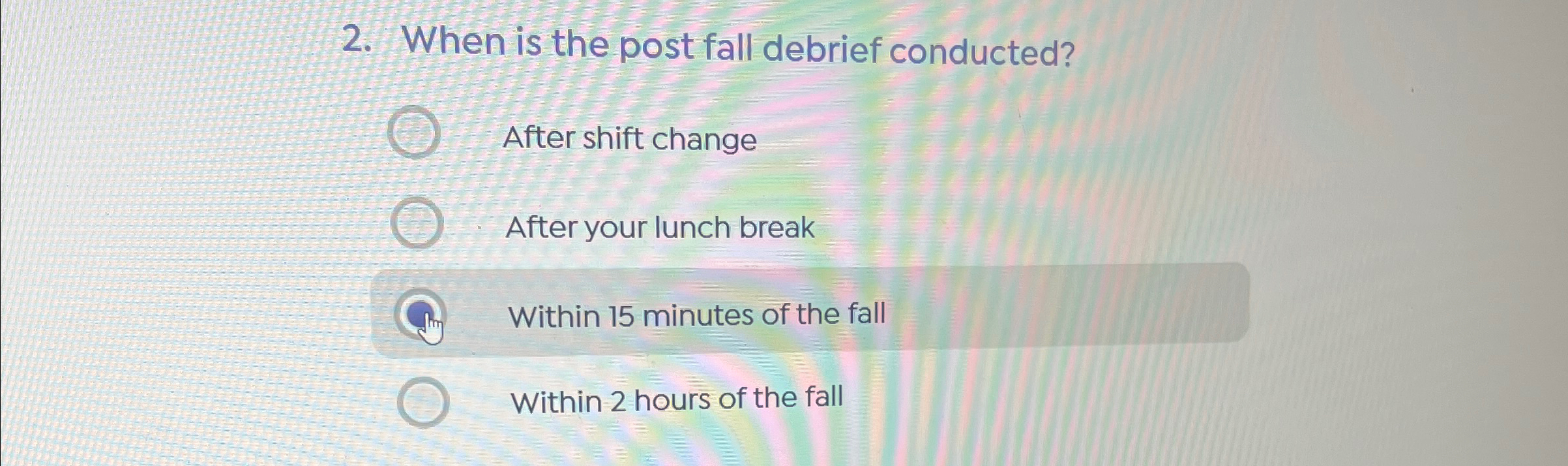 Solved When is the post fall debrief conducted?After shift | Chegg.com