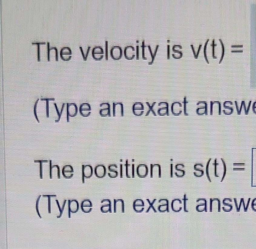 Solved Find The Position And Velocity Of An Object Moving Chegg