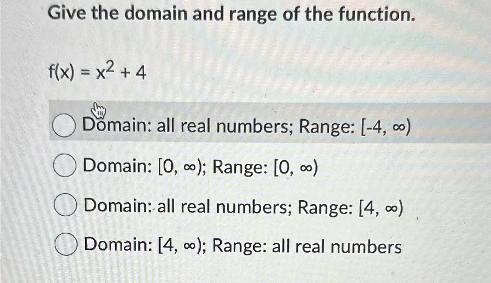 Solved Give the domain and range of the | Chegg.com