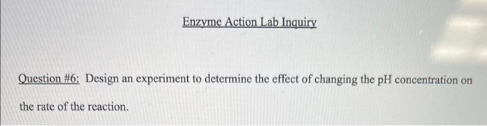 Solved Question \#6: Design an experiment to determine the | Chegg.com