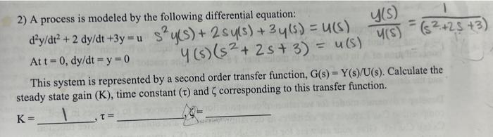 Solved 2) A process is modeled by the following differential | Chegg.com