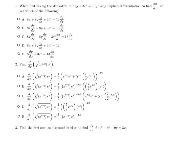 Solved 1. When First Taking The Derivative Of 8xy+3ex=13y | Chegg.com