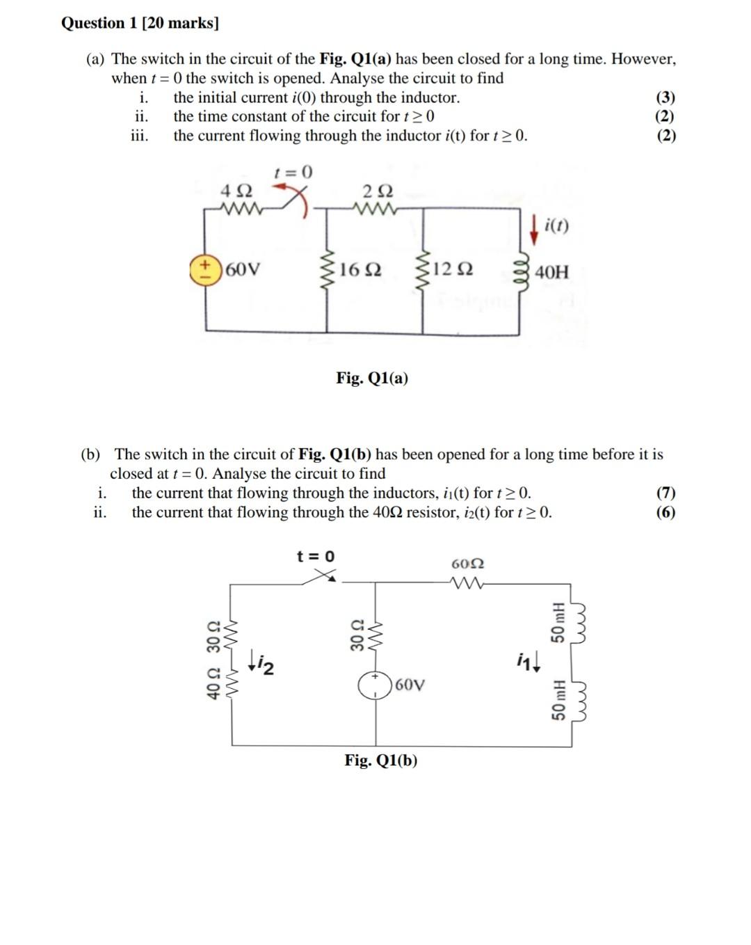 Solved Question 1 [20 marks) (a) The switch in the circuit | Chegg.com