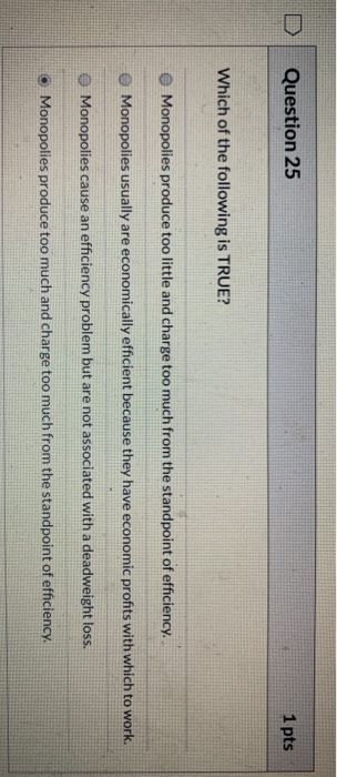 Solved D Question 25 1 pts Which of the following is TRUE? | Chegg.com