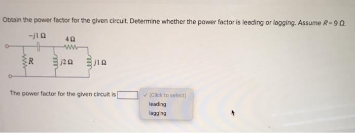 Solved Obtain the power factor for the given circuit. | Chegg.com