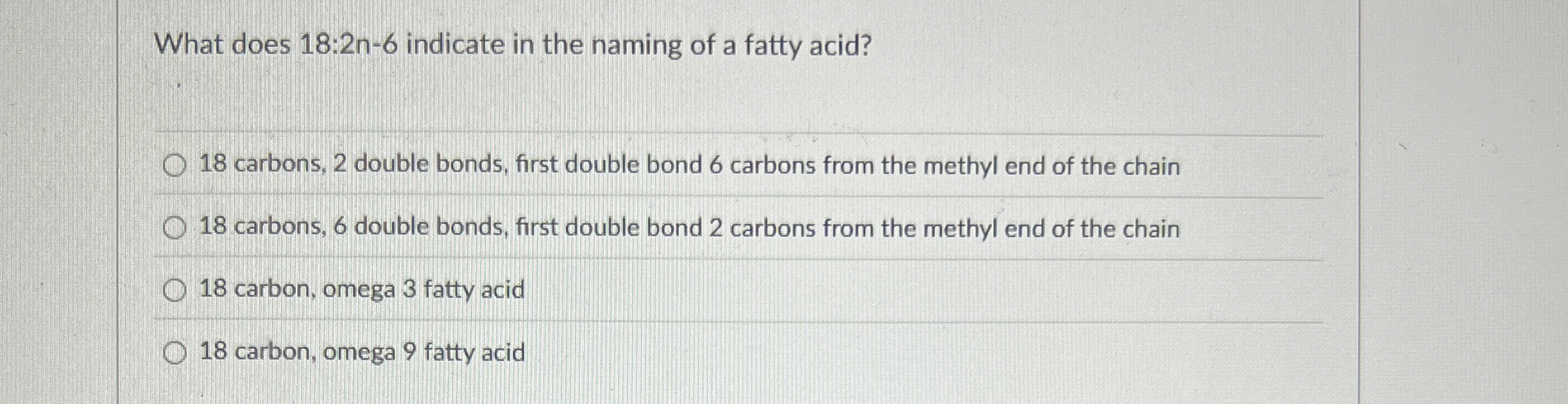 Solved What does 182n6 ﻿indicate in the naming of a fatty