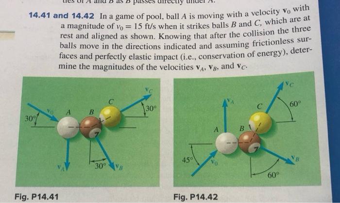 Solved 14.41 And 14.42 In A Game Of Pool, Ball A Is Moving | Chegg.com