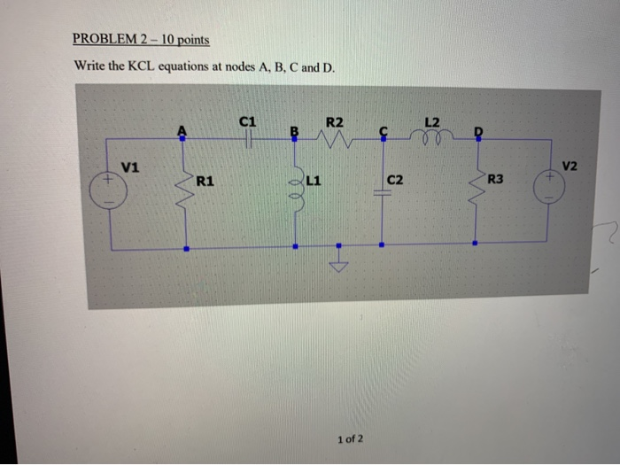 Solved Problem 2 10 Points Write The Kcl Equations At N Chegg Com