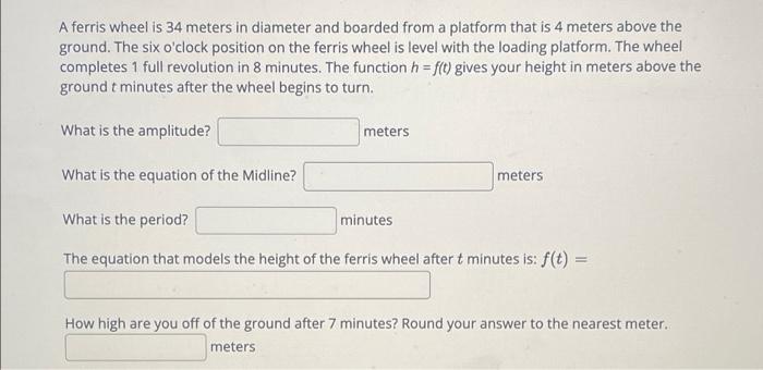 Solved A ferris wheel is 34 meters in diameter and boarded | Chegg.com