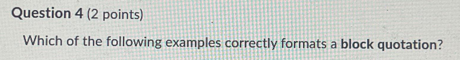 Solved Question 4 (2 ﻿points)Which of the following examples | Chegg.com