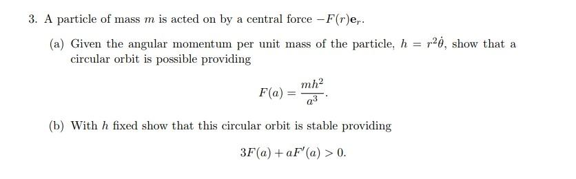 Solved 3. A particle of mass m is acted on by a central | Chegg.com