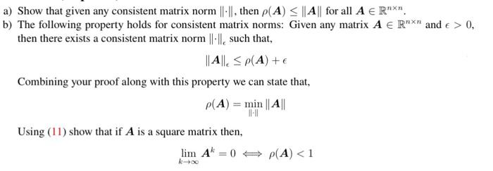 Show that given any consistent matrix norm \( \|\cdot\| \), then \( \rho(\boldsymbol{A}) \leq\|\boldsymbol{A}\| \) for all \(