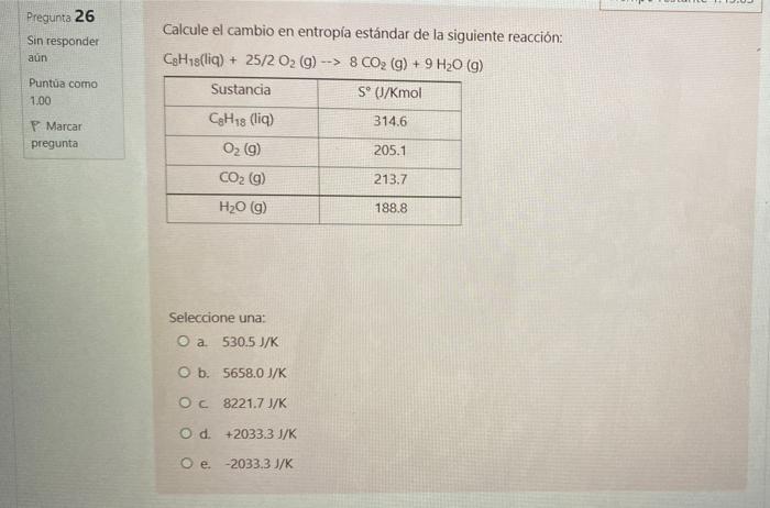 Solved 26) Calculate the change in standard entropy for the | Chegg.com