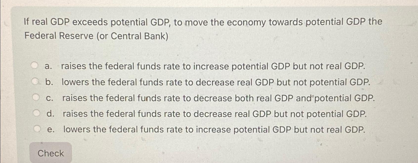 Solved If Real GDP Exceeds Potential GDP, ﻿to Move The | Chegg.com