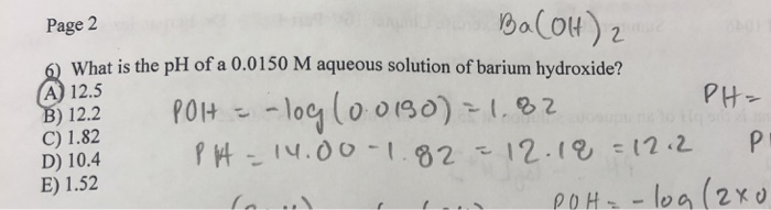 Solved Ba(OH)2 PHE Page 2 6) What is the pH of a 0.0150 M | Chegg.com