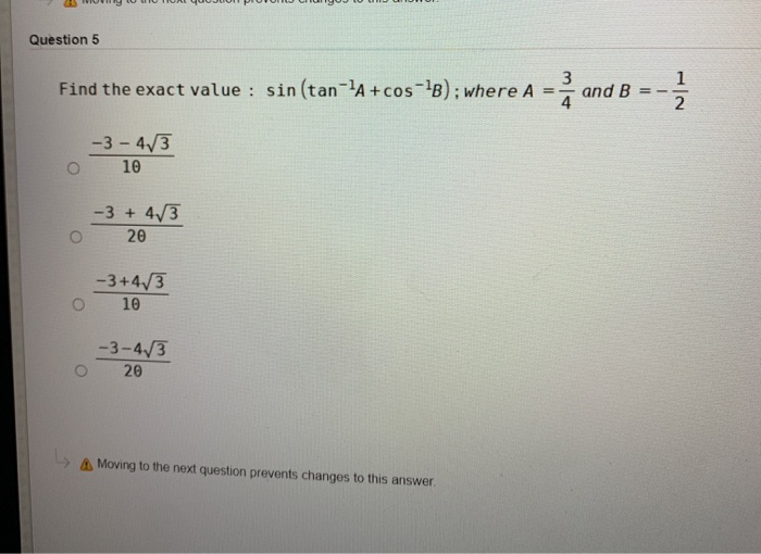 Solved Question 5 Find The Exact Value Sin Tan A Cos 1b Chegg Com